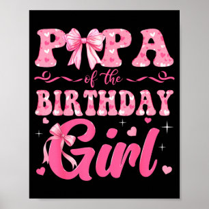 Papa Of The Birthday Girl Family Nk Coquette Bow Poster