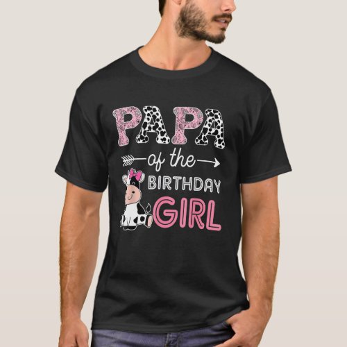 Papa of The Birthday Girl Farm Cow Papa Matching F T-Shirt