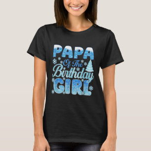 Papa Of The Birthday Girl Snowflakes Themed Matchi T-Shirt