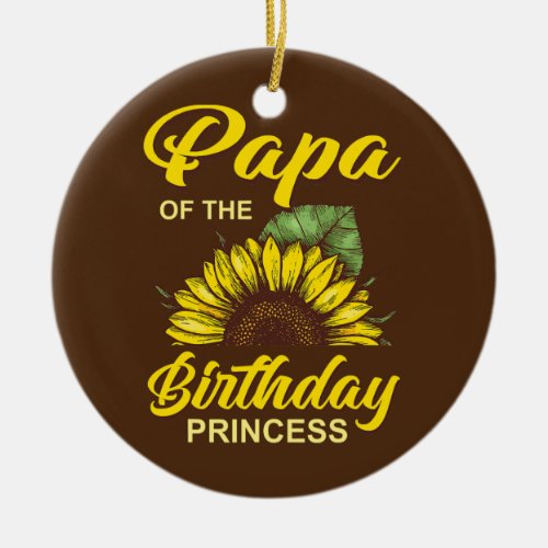 Papa Of The Birthday Girl Sunflower Matching Ceramic Ornament