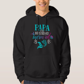 Papa Of The Birthday Mermaid Matching Family Hoodie