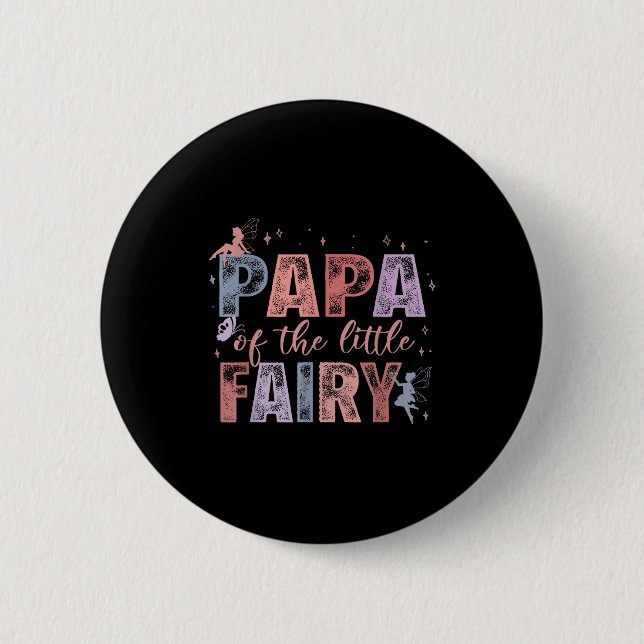 Papa Of The Little Fairy 1st Birthday Girl Fairyta Button (Front)