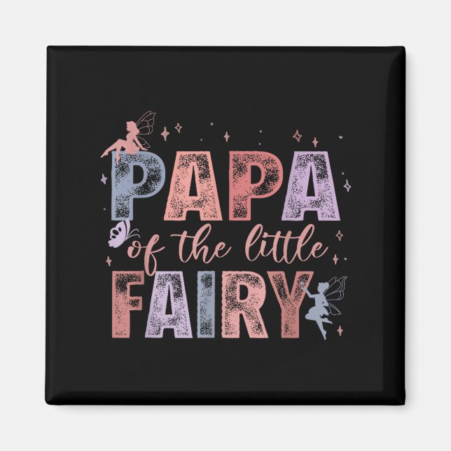 Papa Of The Little Fairy 1st Birthday Girl Fairyta Magnet (Front)