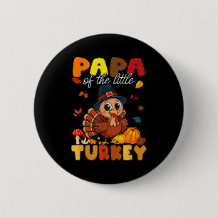 Papa Of The Little Turkey Thanksgiving Baby Shower Button