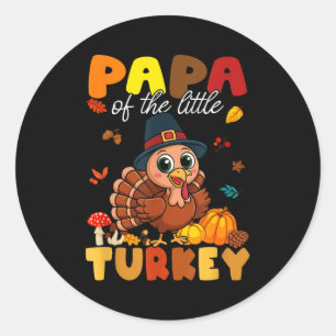 Papa Of The Little Turkey Thanksgiving Baby Shower Classic Round Sticker