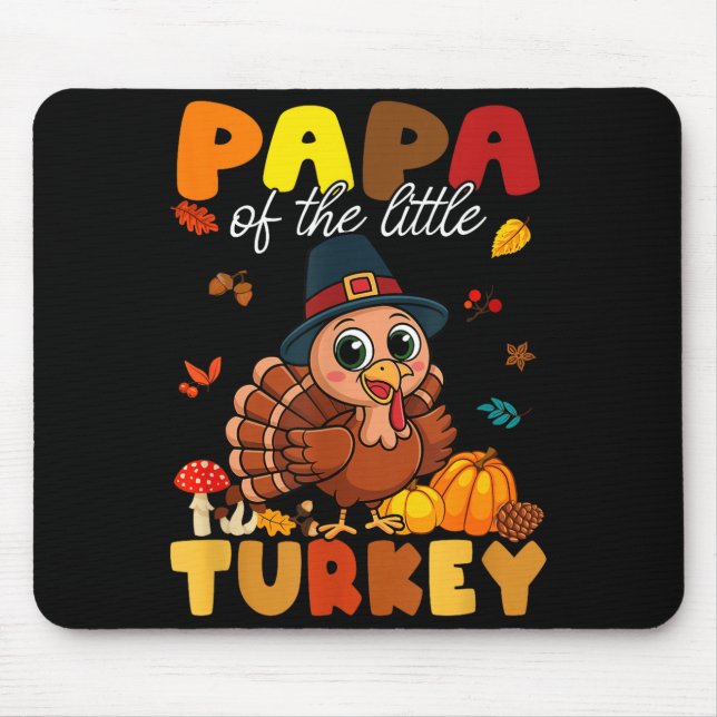 Papa Of The Little Turkey Thanksgiving Baby Shower Mouse Pad (Front)