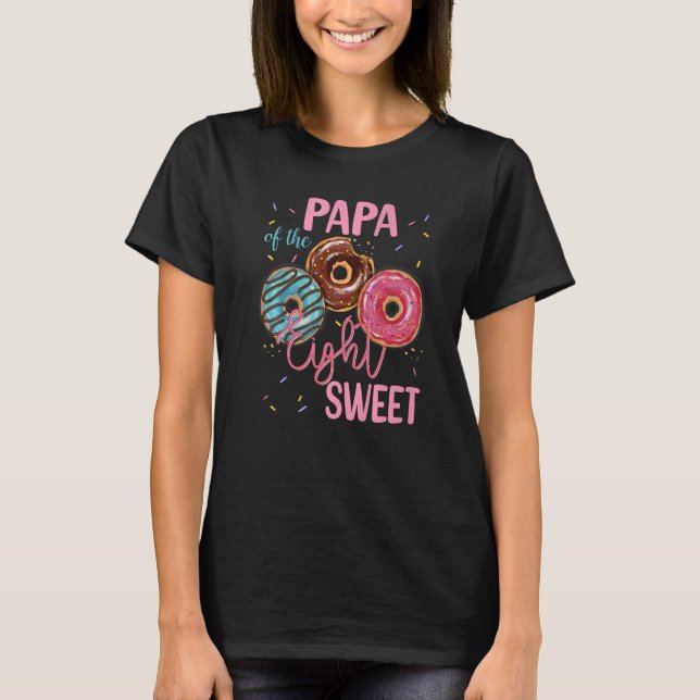 Papa Of The Sweet Eight 8th Donut Birthday Party T T-Shirt (Front)