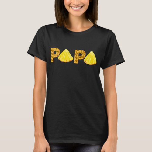 Papa Pineapple Aloha Beaches Hawaii Hawaiian Fathe T_Shirt