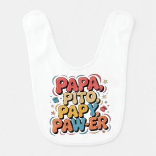 Papa Pito Pappy Pawer Baby Bib