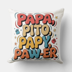 Papa Pito Pappy Pawer Throw Pillow