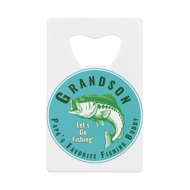 Papa’s Favorite Fishing Buddy Credit Card Bottle Opener (Front)