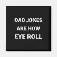 Papa Shirt Dad Jokes Are How Eye Roll Gift For Pap