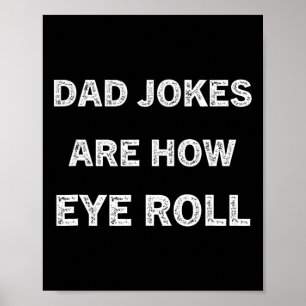 Papa Shirt Dad Jokes Are How Eye Roll Gift For Pap Poster