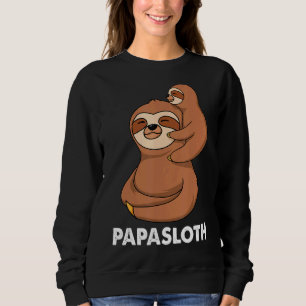 Papa Sloth  Lazy Sloths Animal  Father's Day Sweatshirt