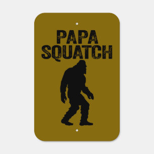 Papa Squatch Funny Bigfoot - Father's Day Gift Metal Sign