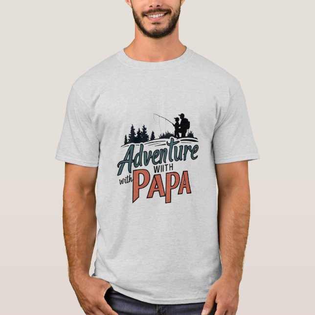 papa t shirt adventure,papa t shirt, father tshirt (Front)