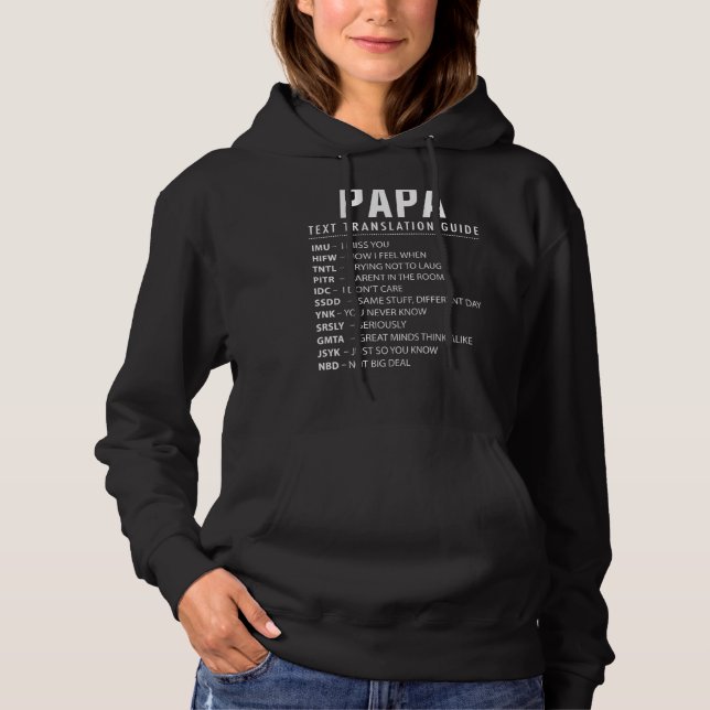 Papa Text Slang & Acronyms Translation Guide For D Hoodie (Front)
