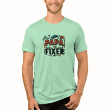 Papa The Fixer Tee - Father's Day Handyman Gift