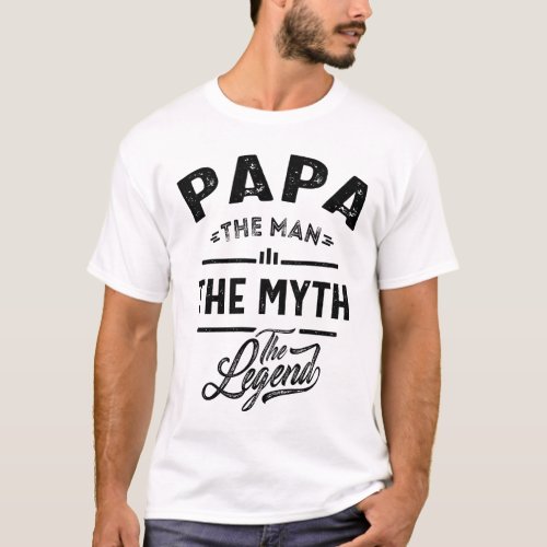 Papa The Man Myth Legend Father Gift T_Shirt