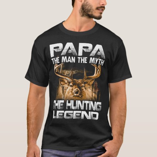 Papa The Man The Myth The Hunting Legend T_Shirt