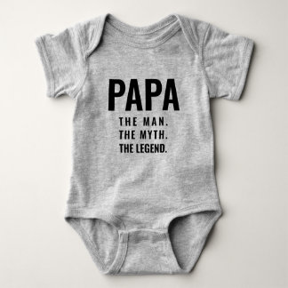 PAPA. THE MAN. THE MYTH. THE LEGEND. BABY BODYSUIT