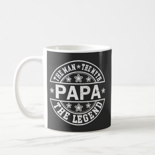 Papa The Man The Myth The Legend Father Day Coffee Mug