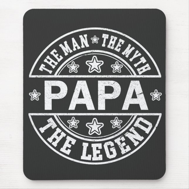 Papa The Man The Myth The Legend Father Day Mouse Pad (Front)