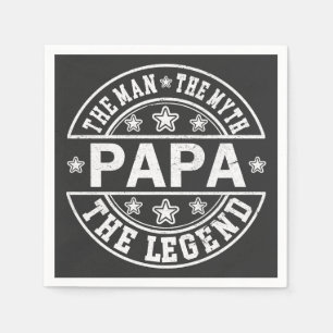 Papa The Man The Myth The Legend Father Day Napkins