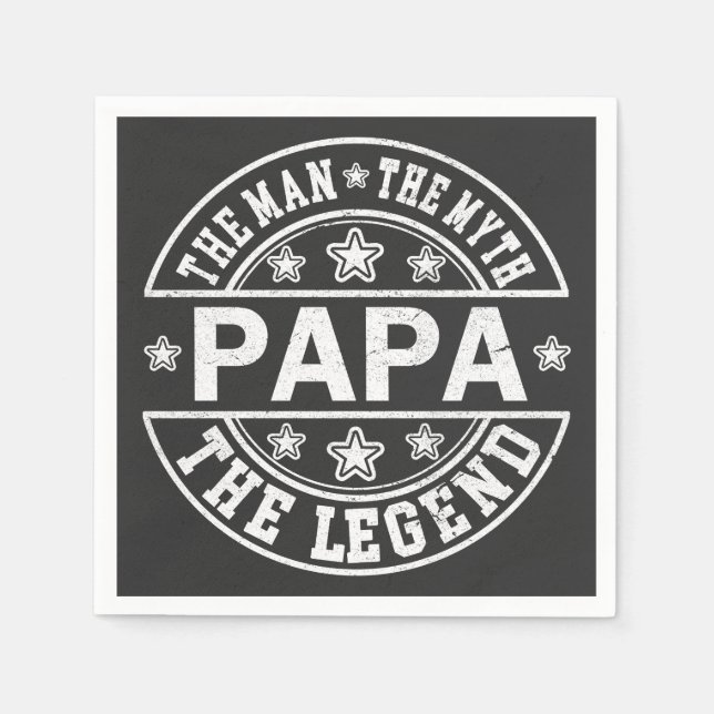 Papa The Man The Myth The Legend Father Day Napkins (Front)