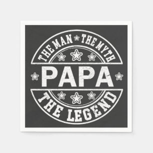 Papa The Man The Myth The Legend Father Day Napkins