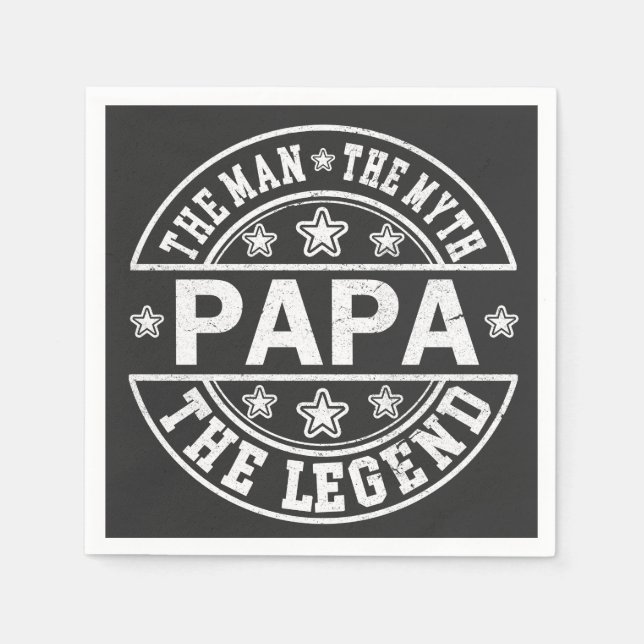 Papa The Man The Myth The Legend Father Day Napkins (Front)