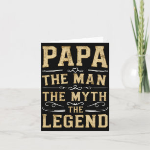 Papa The Man The Myth The Legend Fathers Day Card