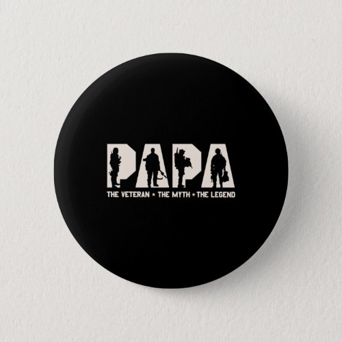 Papa Veteran The Myth The Legend Fathers Day Grand Button