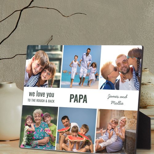 Papa We Love You to the Rough and Back 6 Photo Plaque