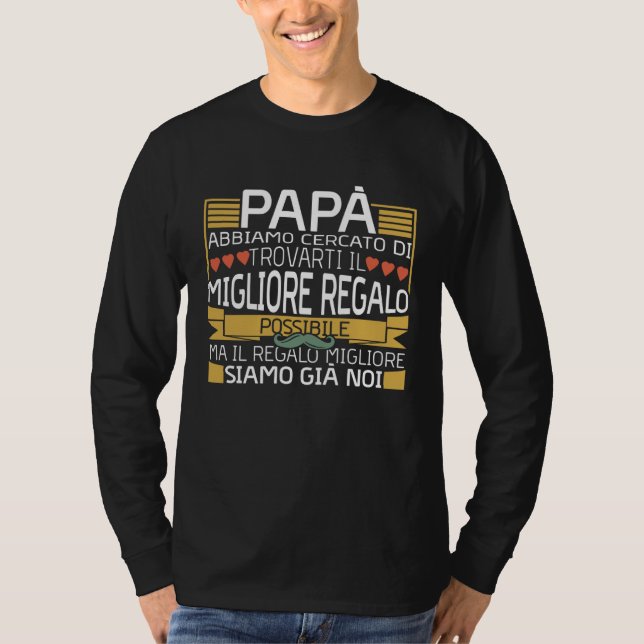 Papa We Tried  Italian Dad Quote Father's Day T-Shirt (Front)