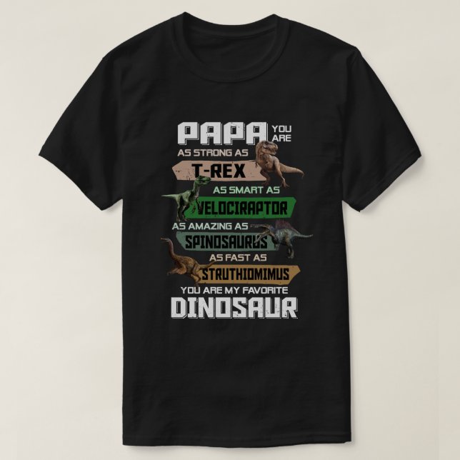 Papa You're My Favorite Dinosaur T-Rex Fathers Day T-Shirt (Design Front)