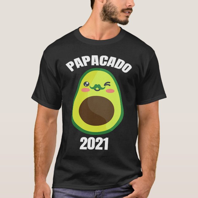 Papacado 2021 Dad Father Pregnancy Avocado T-Shirt (Front)