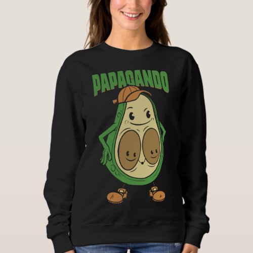 Papacado Vegan Dad Fathers Day Fruit Avocado Love Sweatshirt