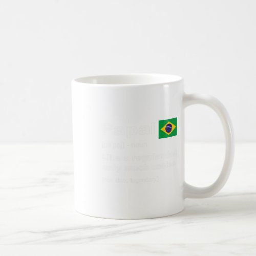 Papai Brazilian Dad Definition Funny Fathers Day G Coffee Mug