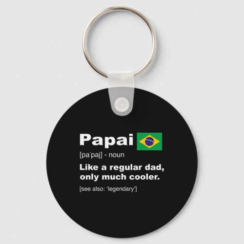 Papai Brazilian Dad Definition Funny Fathers Day G Keychain