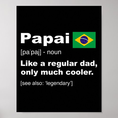 Papai Brazilian Dad Definition Funny Fathers Day G Poster