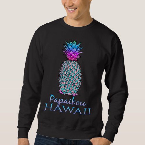 Papaikou Hawaii Summer Vacation Pineapple Sweatshirt