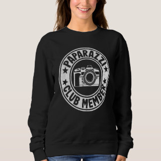 Paparazzi Club Member Photographer Camera  Photogr Sweatshirt
