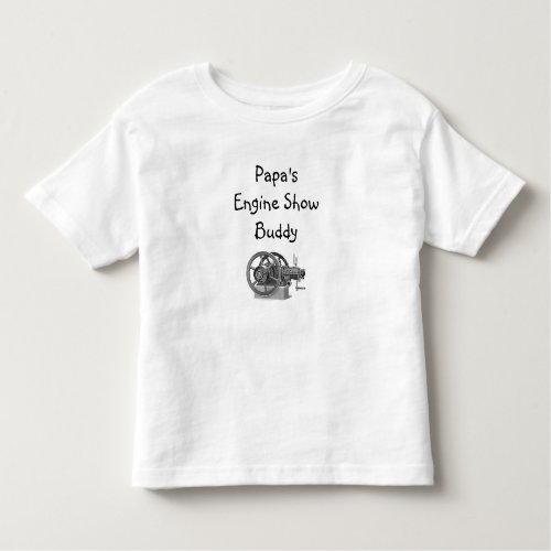 Papas Engine Show Buddy Toddler T_shirt