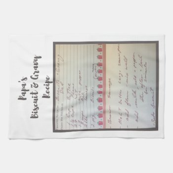Papa's Famous Biscuits & Gravy Handwritten Recipe Kitchen Towel by EssentialCommunity at Zazzle
