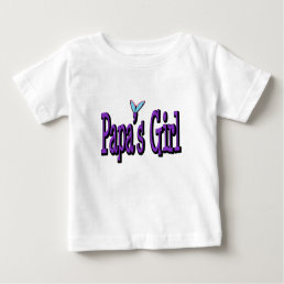 Papa&#39;s Girl Baby T-Shirt