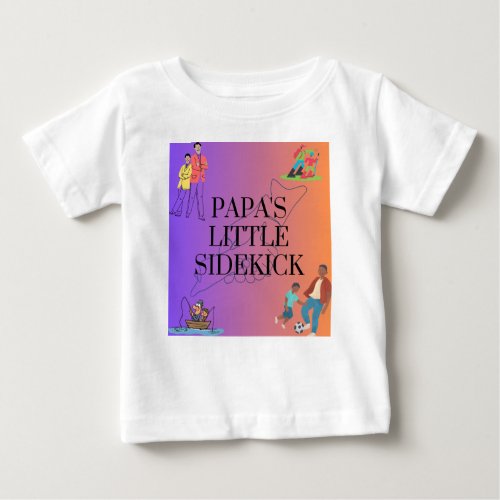 Papas Little Sidekick Baby Tee