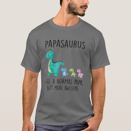 Papasaurus T Rex Dinosaur Dad Family Matching Fath T_Shirt