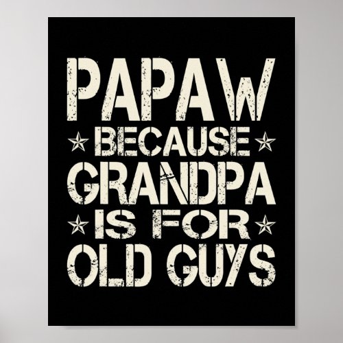 Papaw Because Grandpa Is For Old Guys Retro Poster