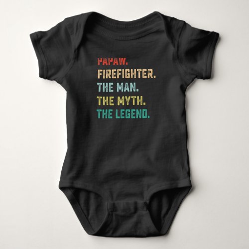 PAPAW FIREFIGHTER The Man Myth Legend Papa Gifts Baby Bodysuit